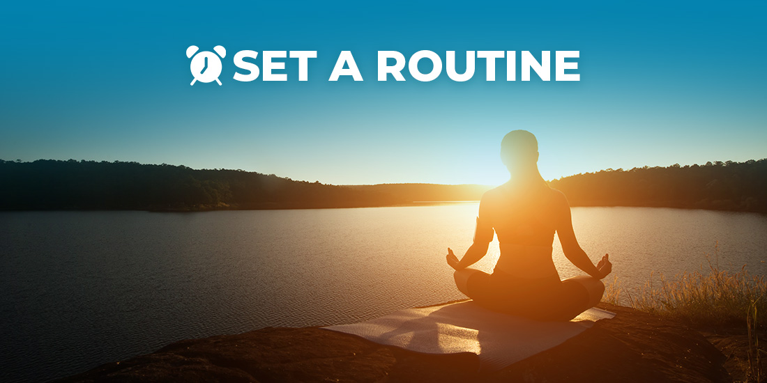 set a routine