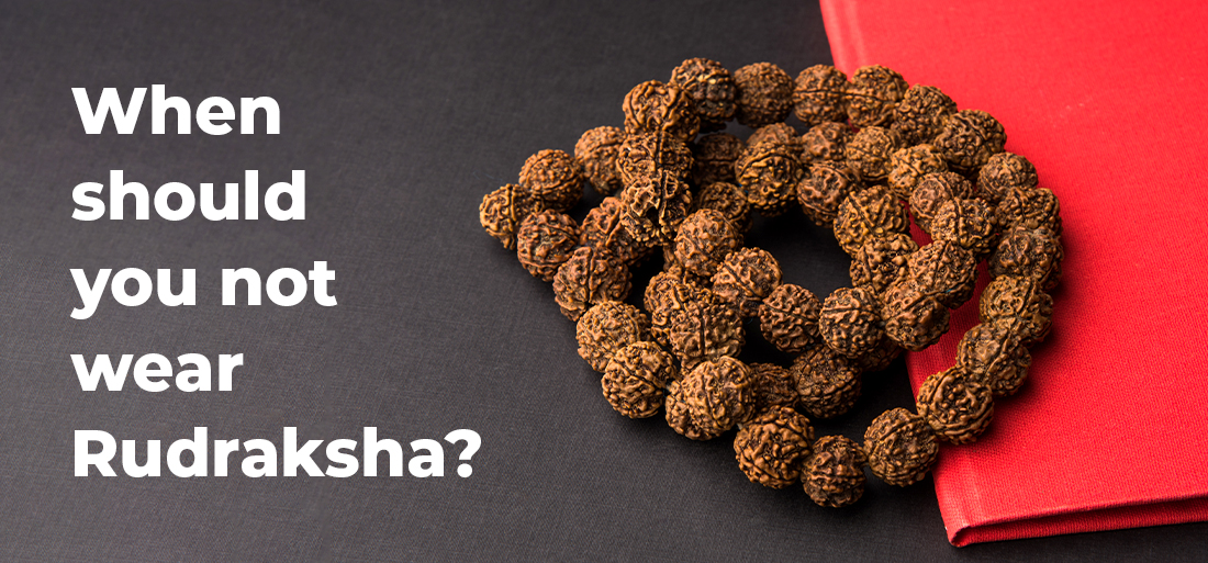 when-should-not wear-Rudraksha